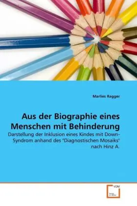 Cover: 9783639339406 | Aus der Biographie eines Menschen mit Behinderung | Marlies Ragger