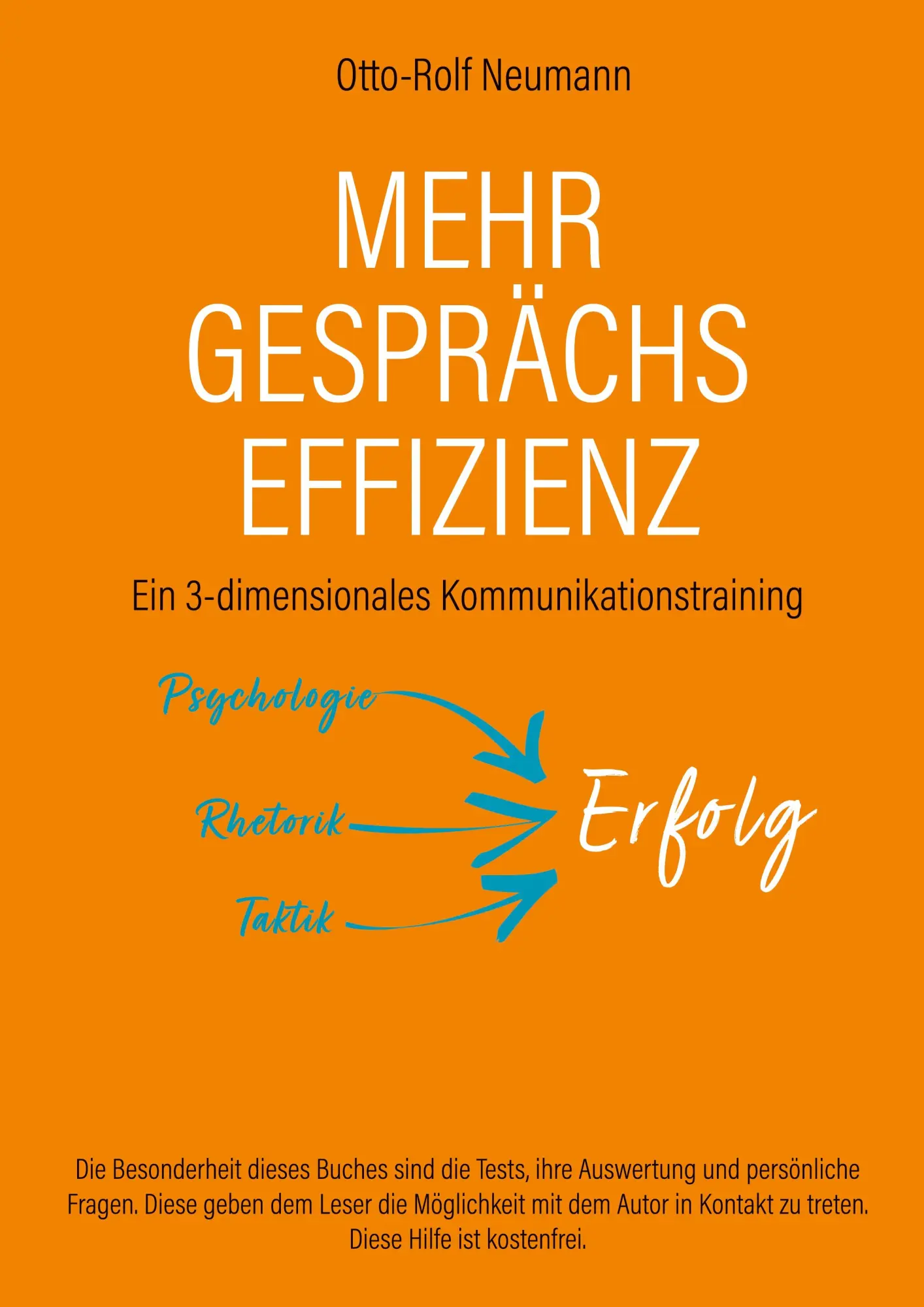 Mehr Gesprächs-Effizienz - Ein 3-dimensionales Kommunikationstraining: Psychologie, Rhetorik, Taktik