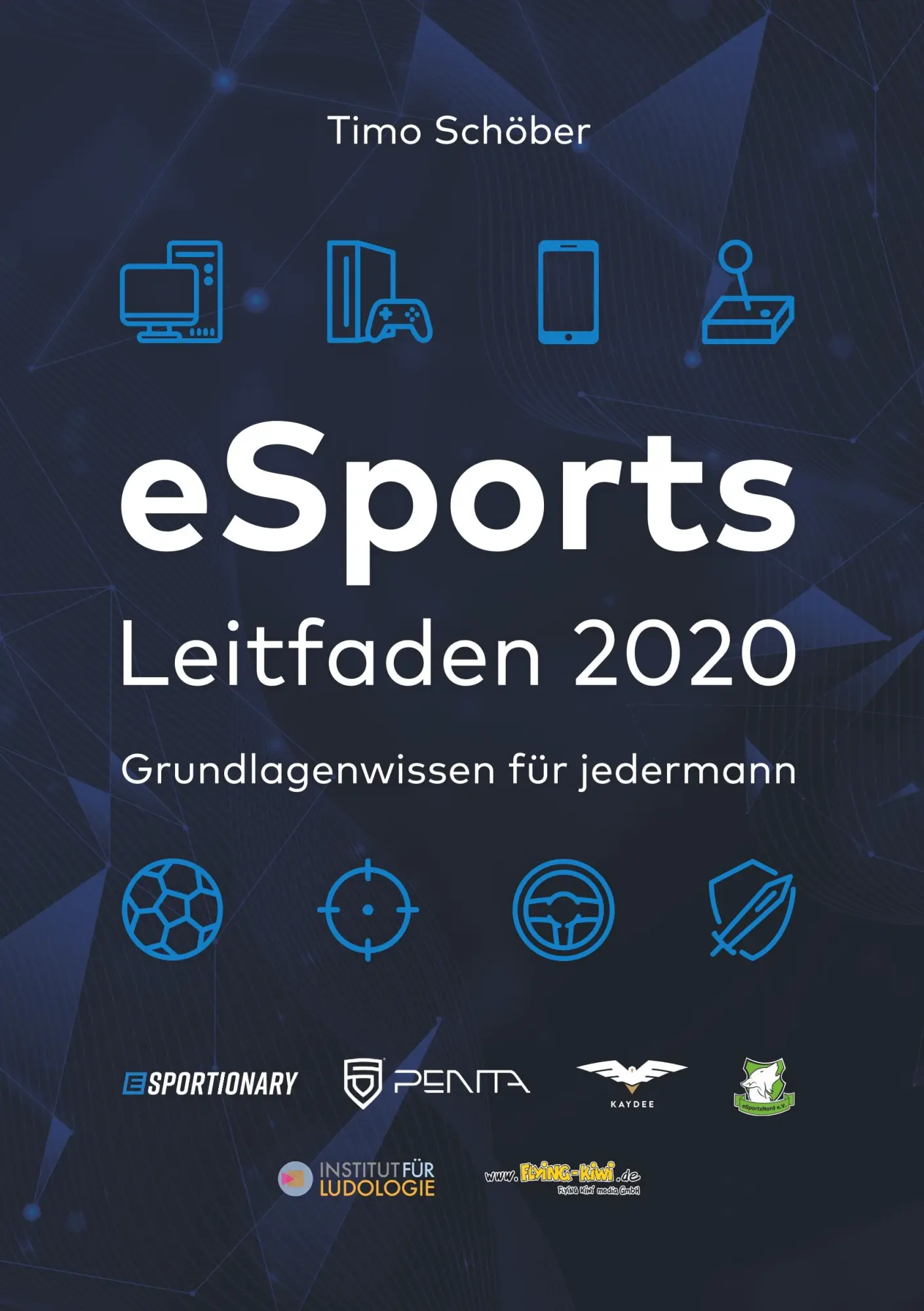 Cover: 9783940989406 | eSports Leitfaden 2020 | Grundlagenwissen für jedermann | Timo Schöber