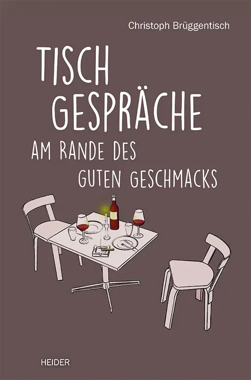 Cover: 9783947779406 | Tischgespräche | am Rande des guten Geschmacks | Brüggentisch | Buch