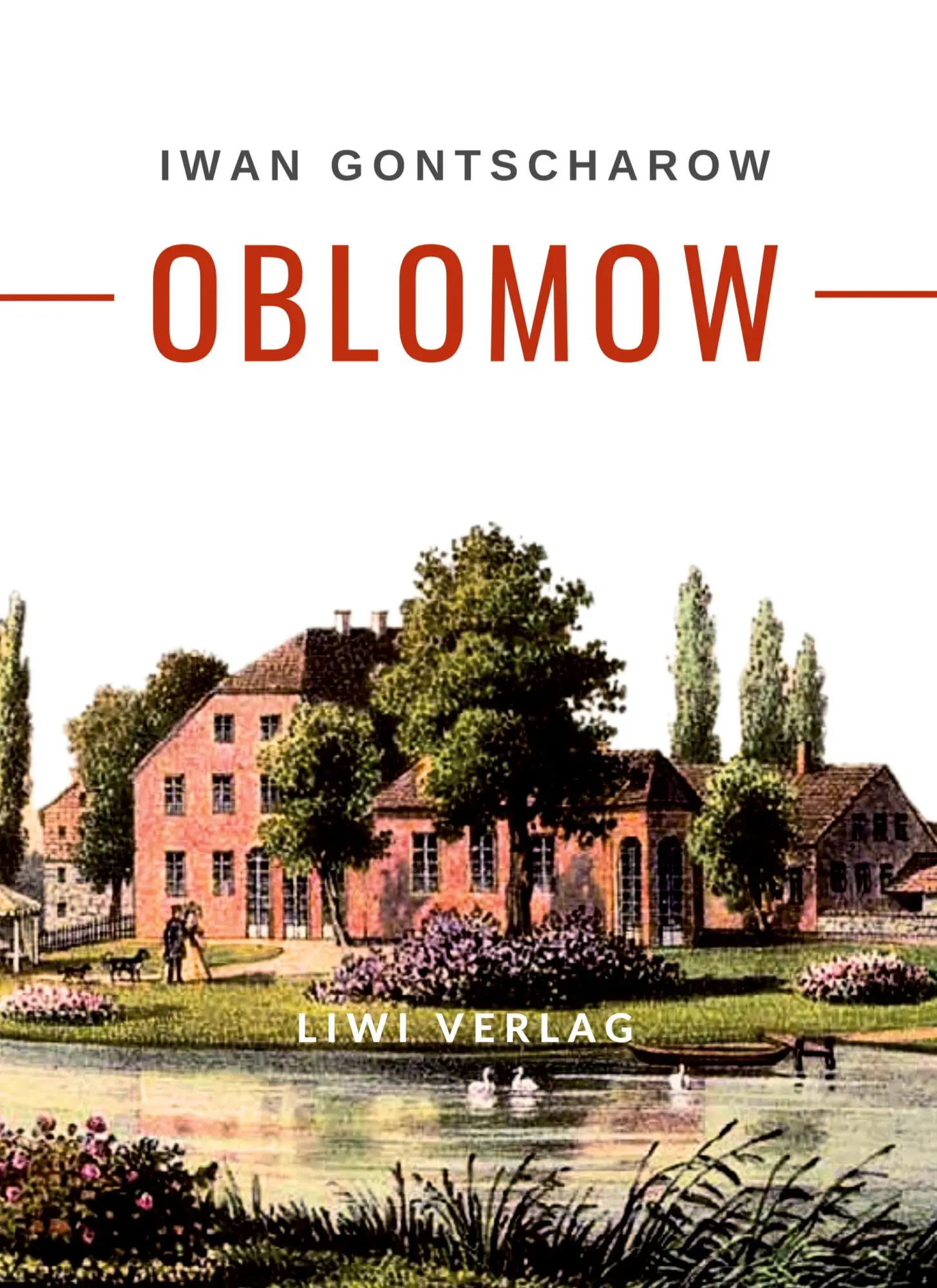 Cover: 9783965429406 | Iwan Gontscharow: Oblomow. Vollständige Neuausgabe | Iwan Gontscharow