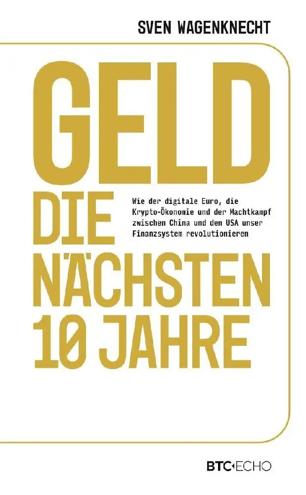 Cover: 9783982499406 | Geld - Die nächsten 10 Jahre | Sven Wagenknecht | Taschenbuch | 184 S.