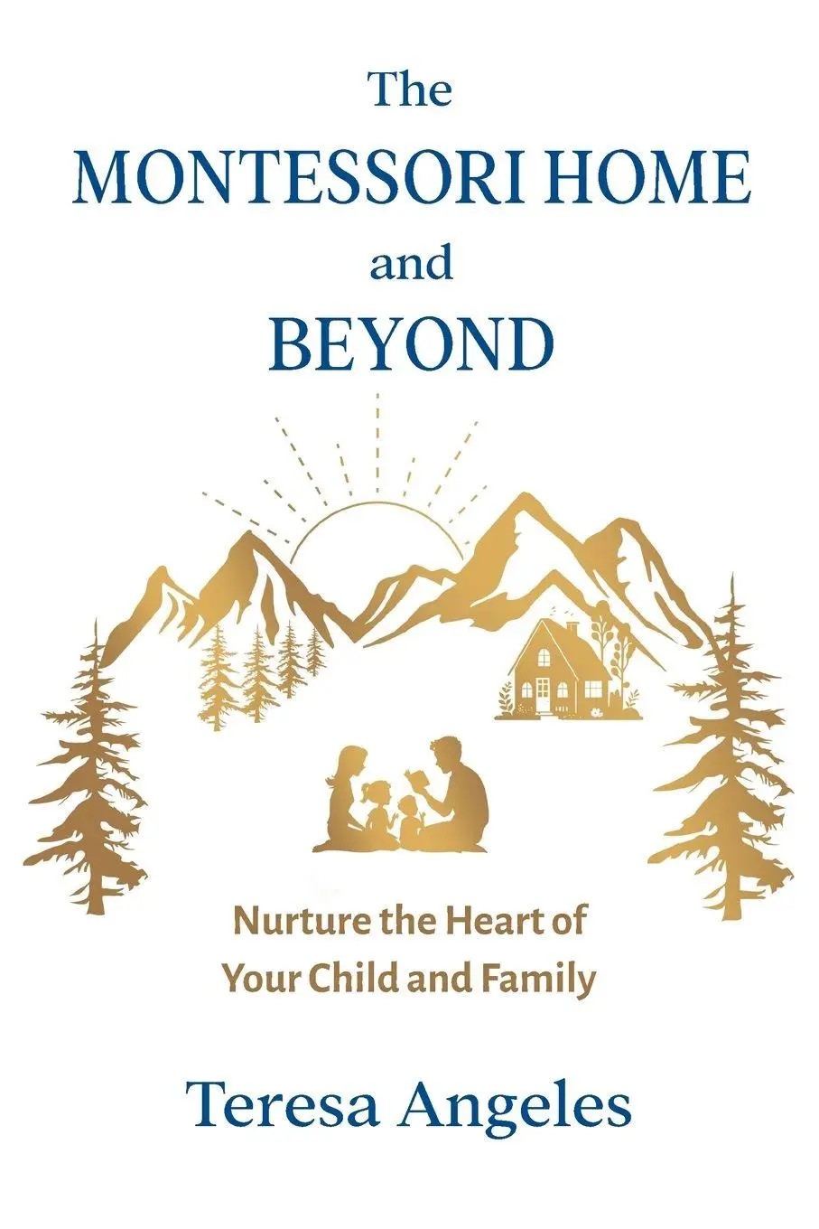 Cover: 9798991969406 | The Montessori Home and Beyond | Teresa Angeles | Taschenbuch | 2024