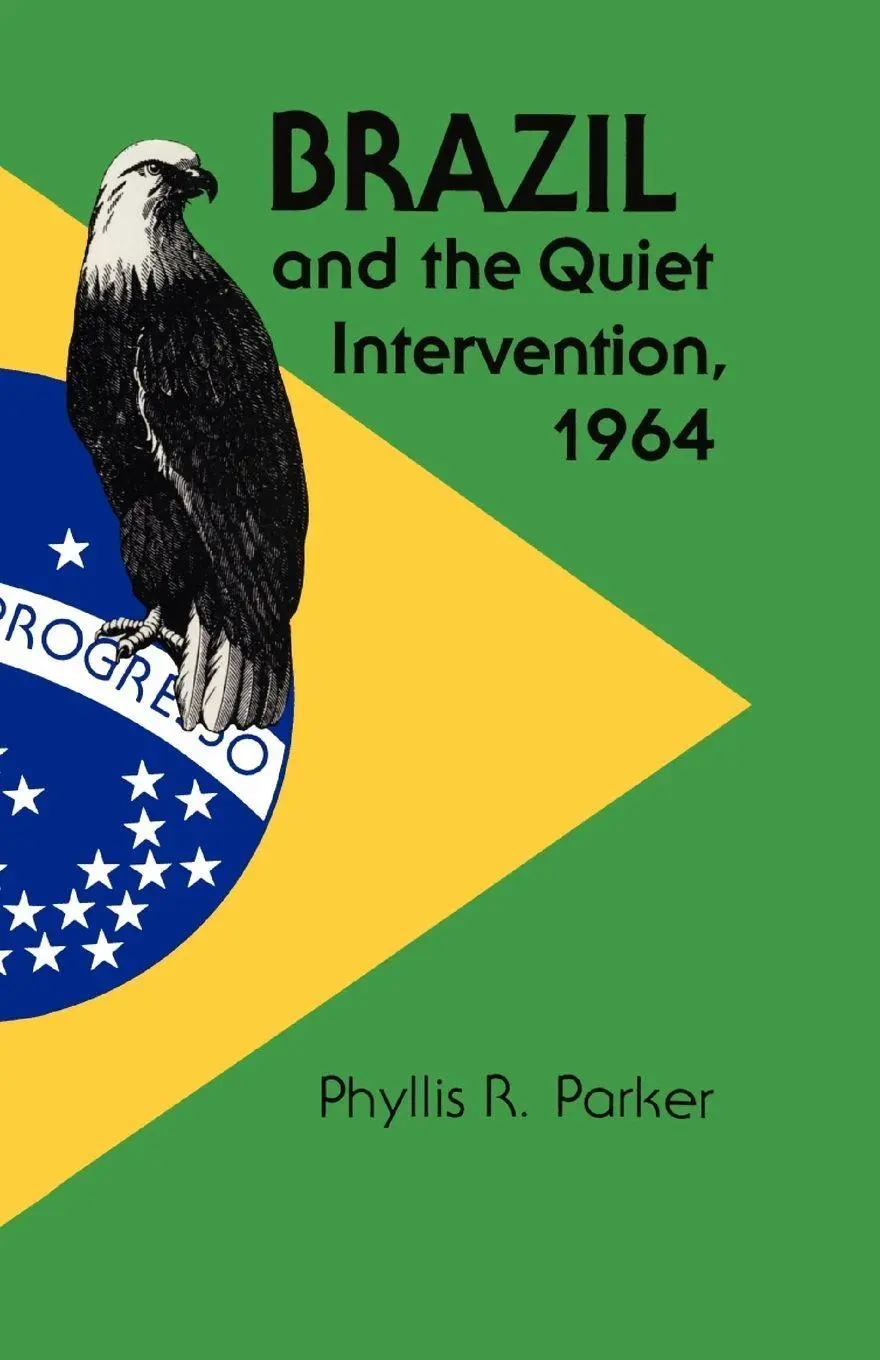 Cover: 9780292729506 | Brazil and the Quiet Intervention, 1964 | Phyllis R. Parker | Buch