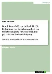 Cover: 9783668589506 | Durch Fremdhilfe zur Selbsthilfe. Die Bedeutung von...