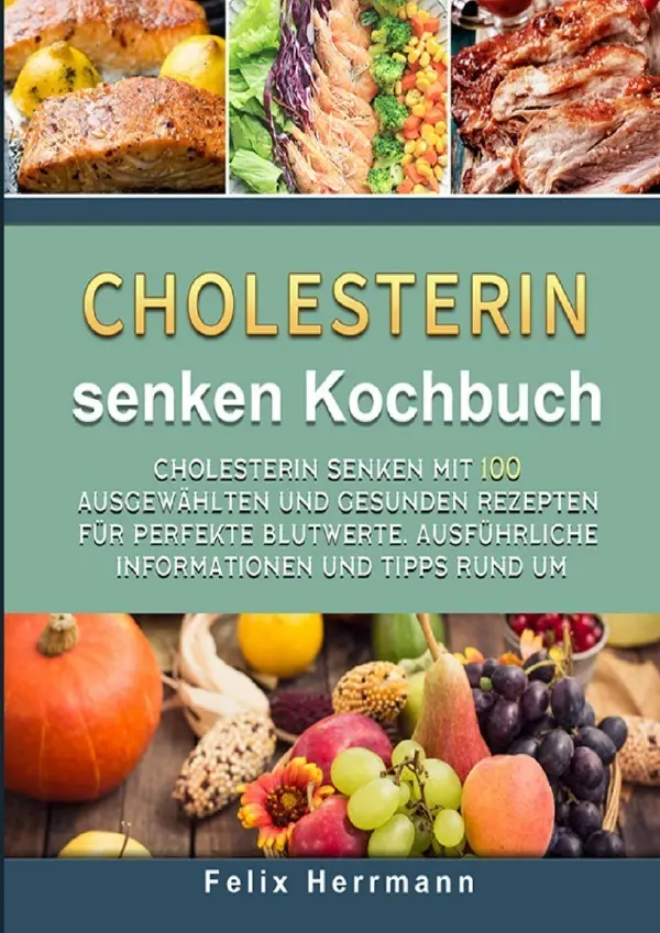 Cover: 9783754169506 | Cholesterin senken Kochbuch | Felix Herrmann | Taschenbuch | Deutsch