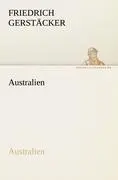 Cover: 9783842419506 | Australien | Australien | Friedrich Gerstäcker | Taschenbuch | 308 S.
