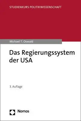 Cover: 9783848769506 | Das Regierungssystem der USA | Michael T. Oswald | Taschenbuch | 2021