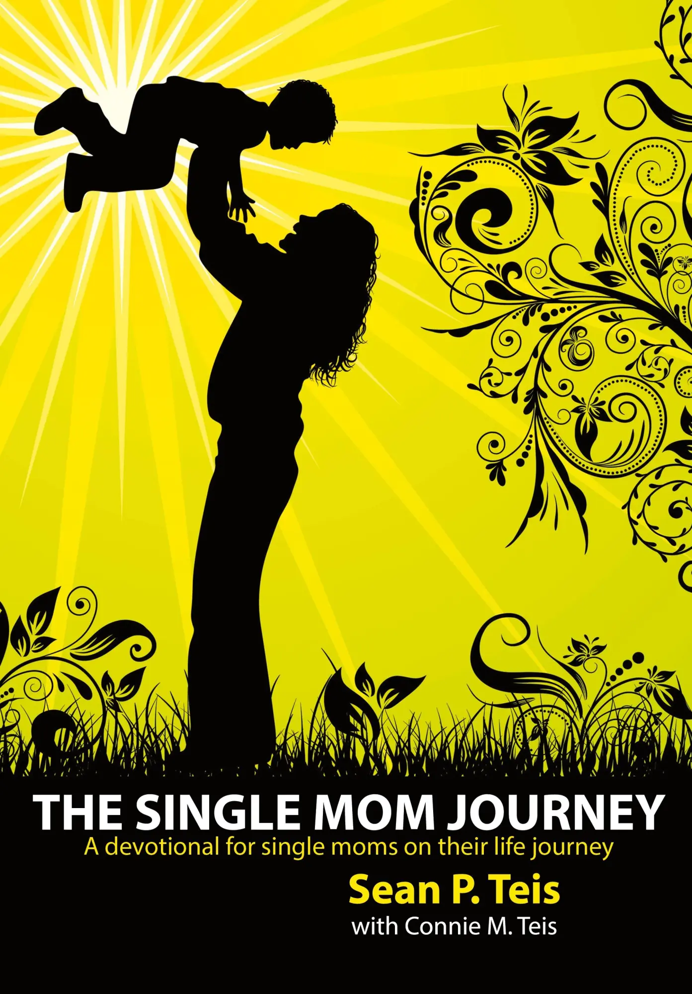 Cover: 9781937129606 | The Single Mom Journey ~ A 30-Day Devotional Guide | Sean P. Teis