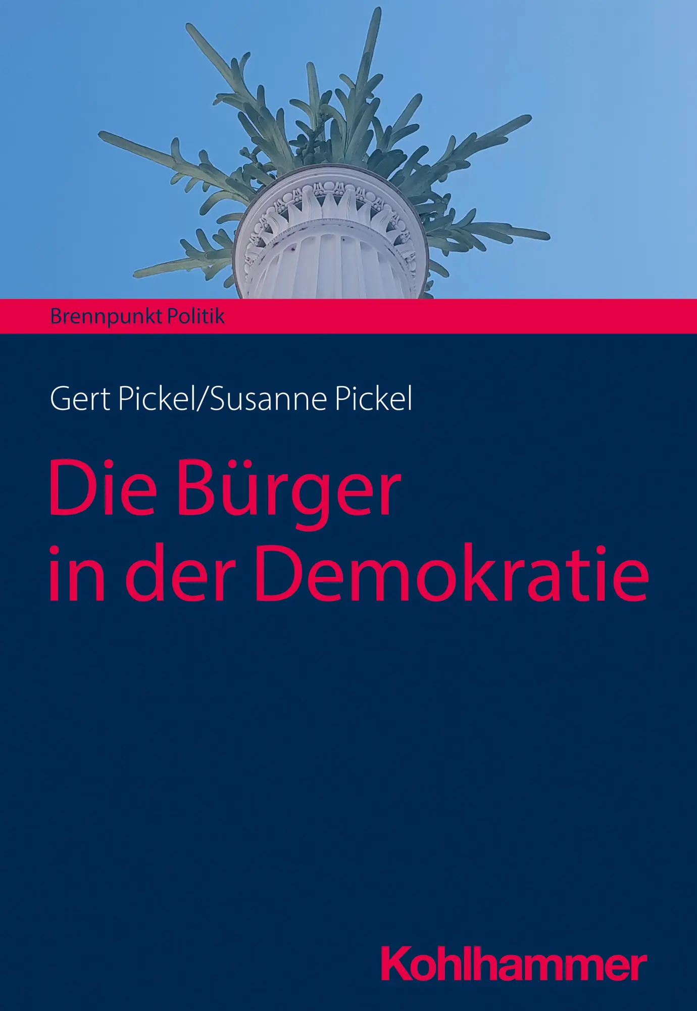 Cover: 9783170409606 | Die Bürger in der Demokratie | Susanne Pickel (u. a.) | Taschenbuch
