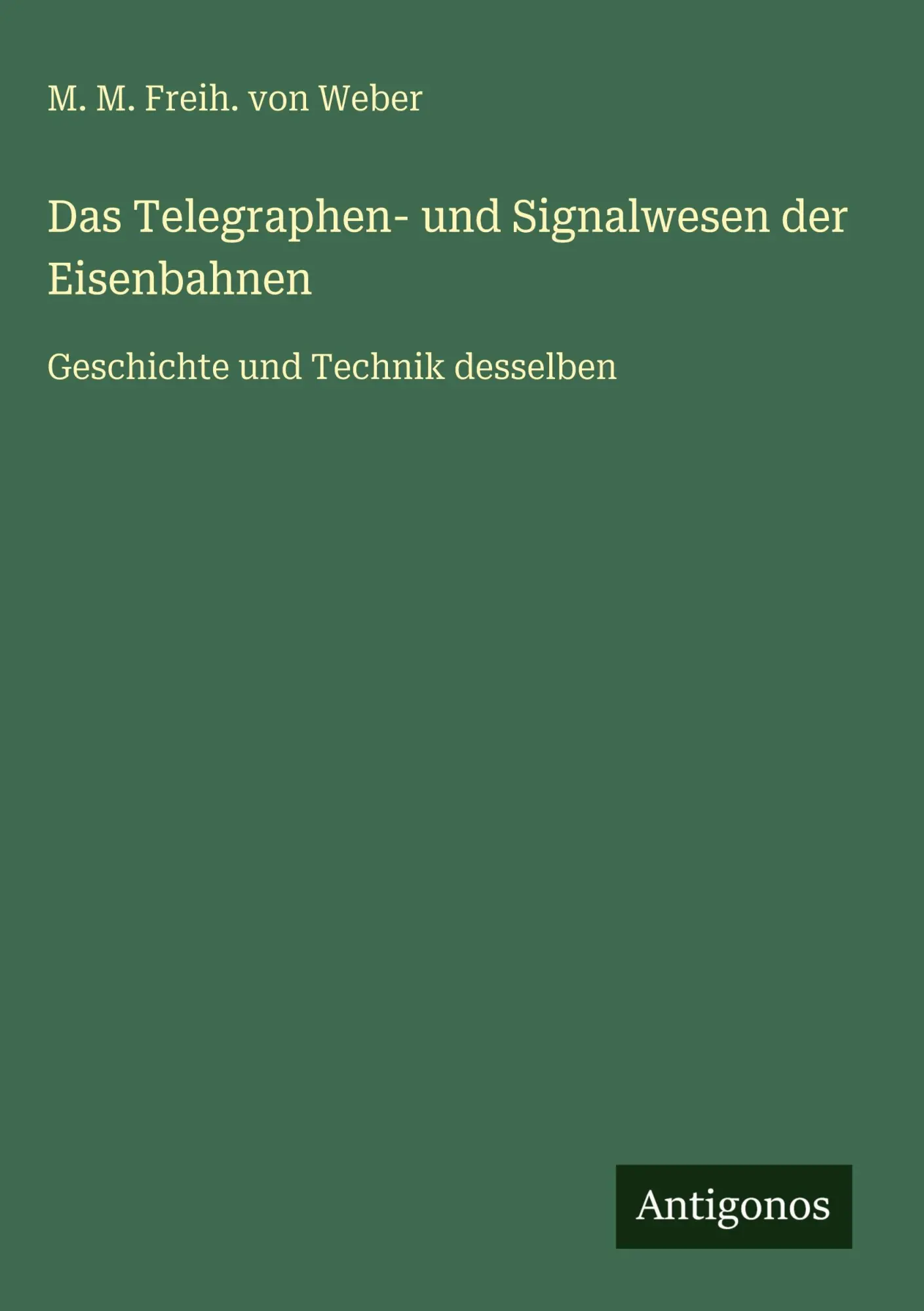 Cover: 9783386329606 | Das Telegraphen- und Signalwesen der Eisenbahnen | Weber | Buch | 2025