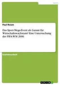 Cover: 9783640209606 | Das Sport-Mega-Event als Garant für Wirtschaftswachstum? Eine...