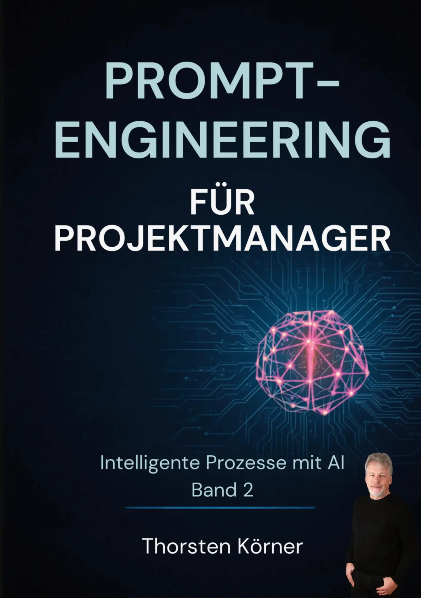 Cover: 9783696369606 | Prompt Engineering für Projektmanager: Intelligente Prozesse mit AI...