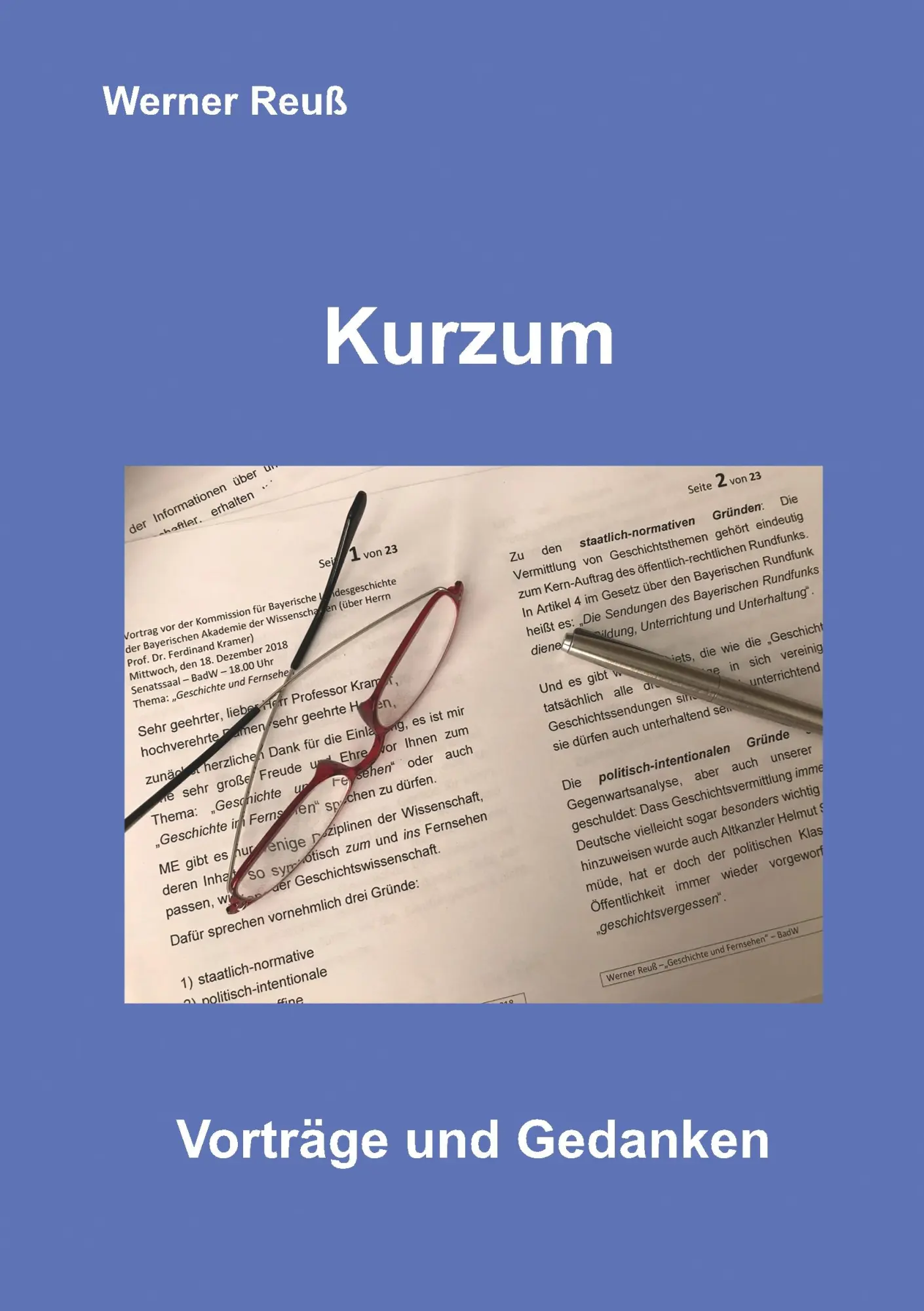 Cover: 9783750409606 | Kurzum | Vorträge und Gedanken | Werner Reuß | Taschenbuch | 288 S.