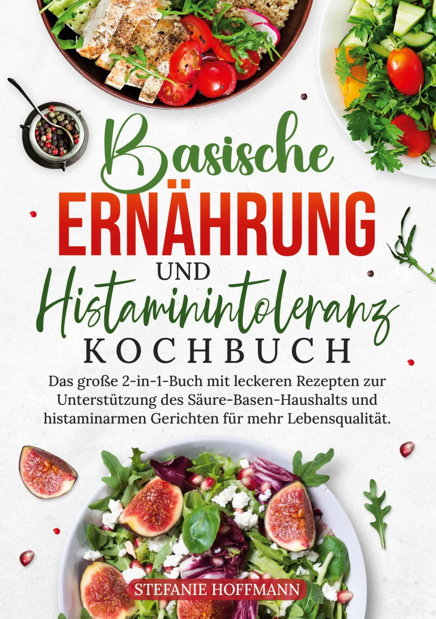 Cover: 9783819429606 | Basische Ernährung und Histaminintoleranz Kochbuch | Stefanie Hoffmann