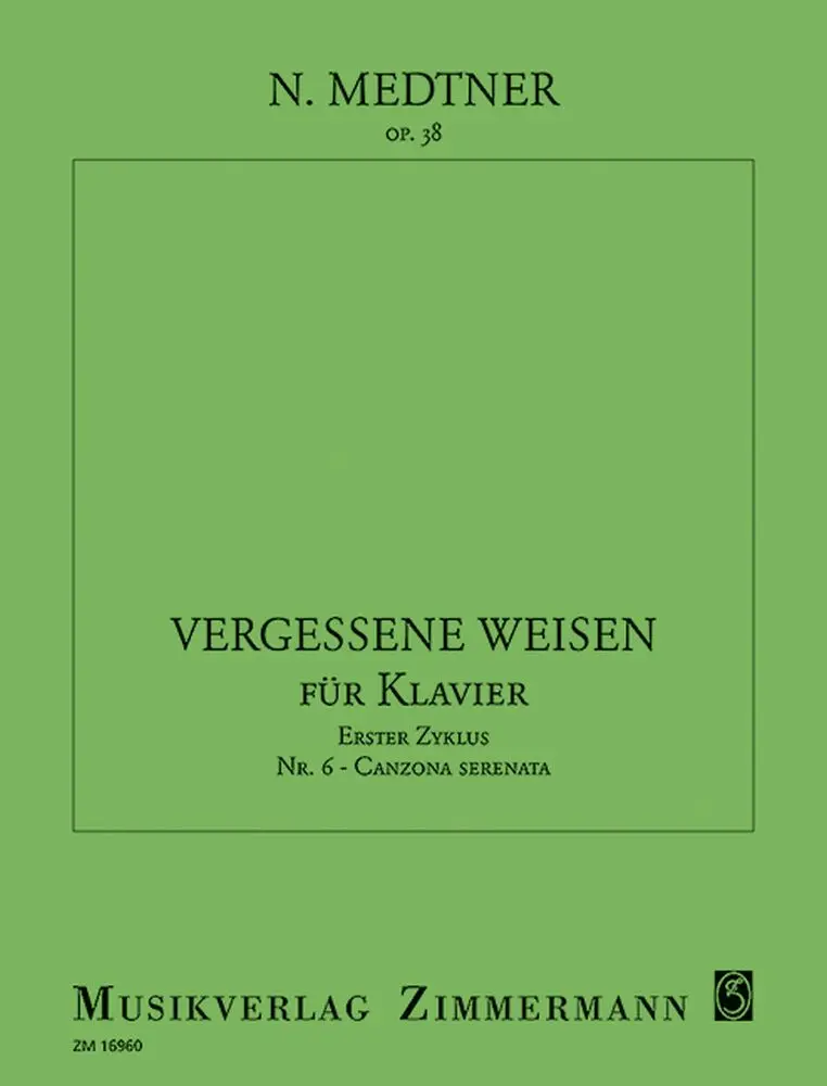 Cover: 9790010169606 | Vergessene Weisen op. 38 | Nr. 6 Canzone serenata | Nikolai Medtner