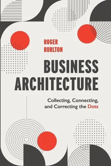Cover: 9781634629706 | Business Architecture | Roger Burlton | Taschenbuch | Englisch | 2022