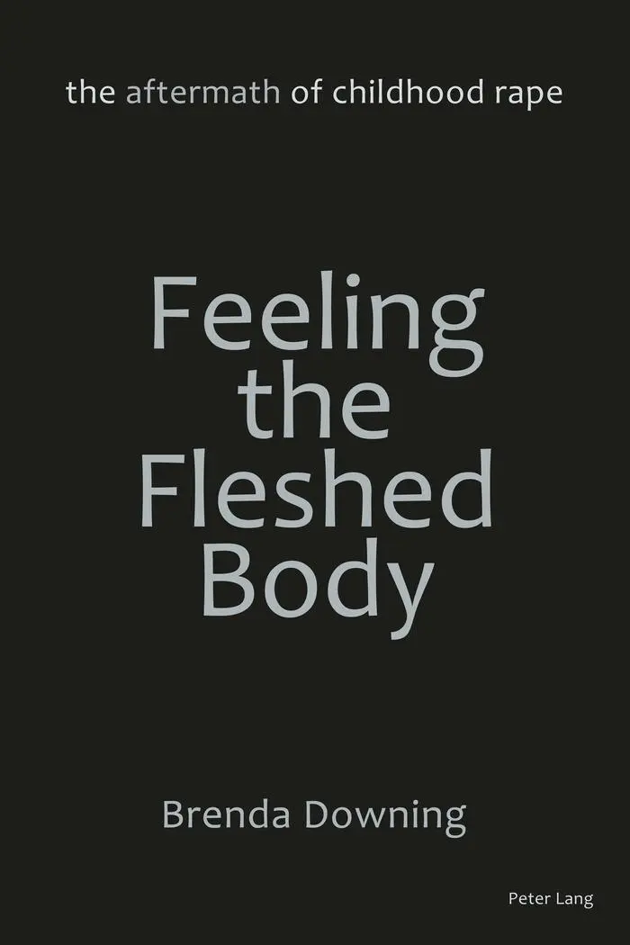 Feeling the Fleshed Body - Brenda Downing Kartoniert (TB)