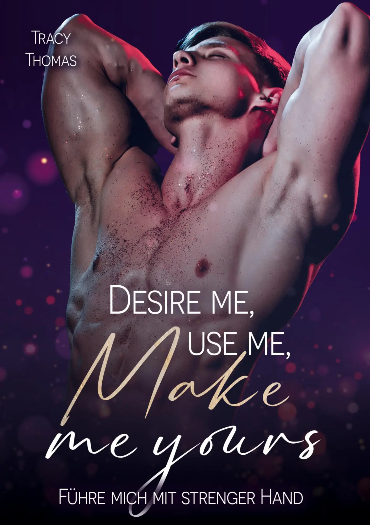 Cover: 9783819419706 | Desire me, use me, make me yours | Führe mich mit strenger Hand | Buch
