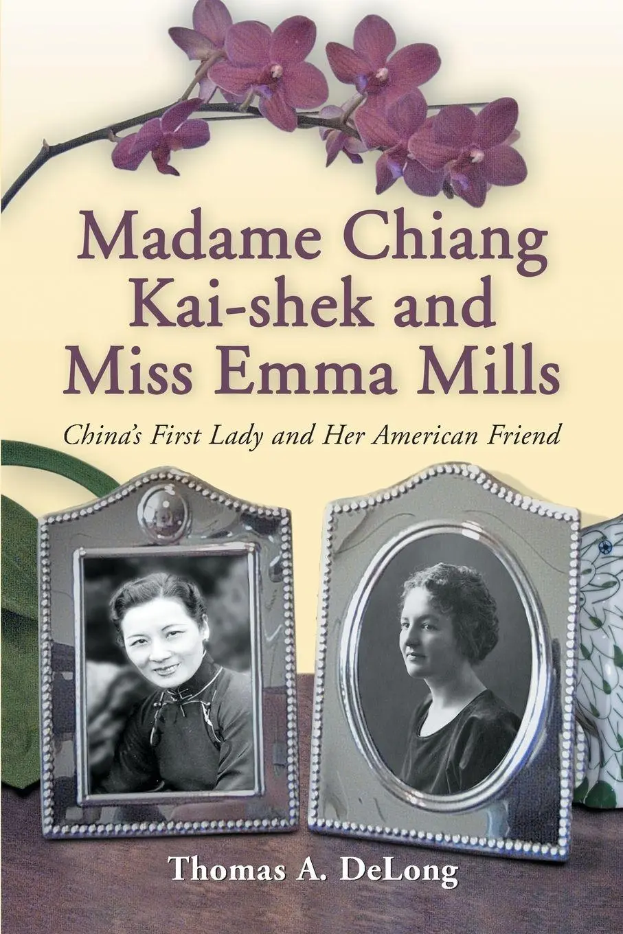 Cover: 9780786429806 | Madame Chiang Kai-shek and Miss Emma Mills | Thomas A. Delong | Buch
