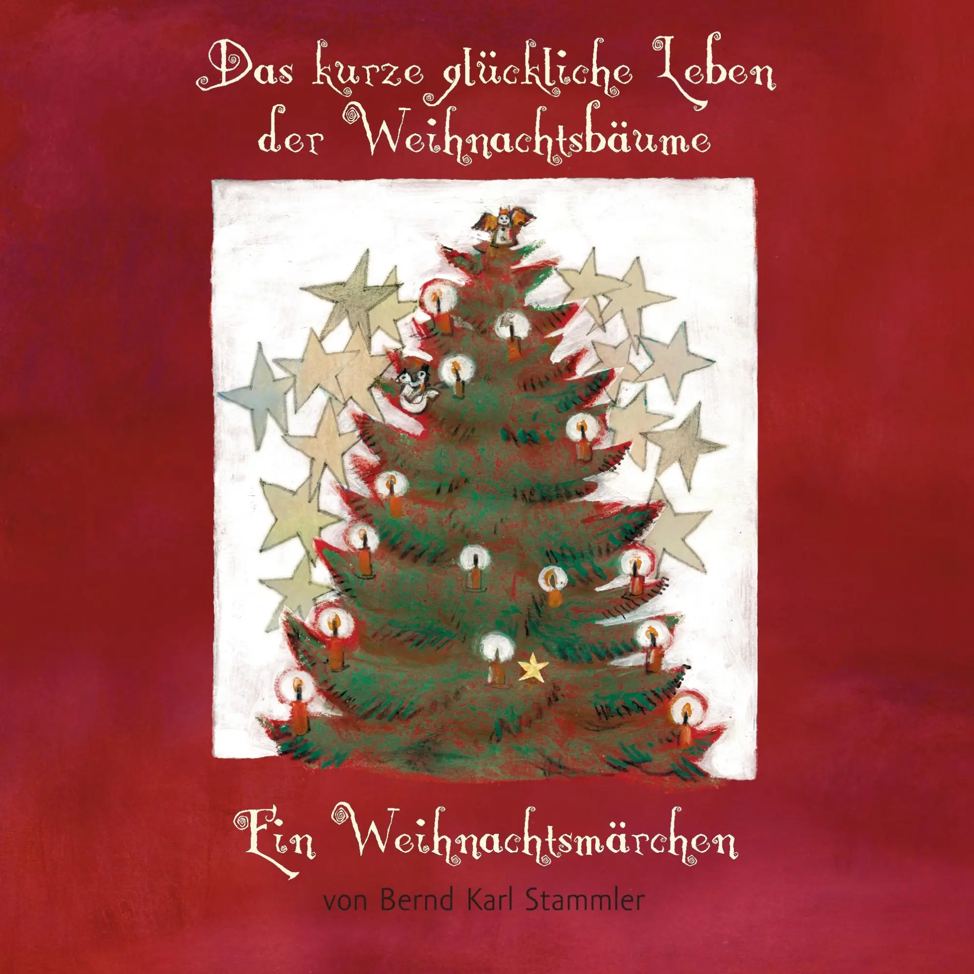 Cover: 9783735709806 | Das kurze glückliche Leben der Weihnachtsbäume | Bernd Karl Stammler