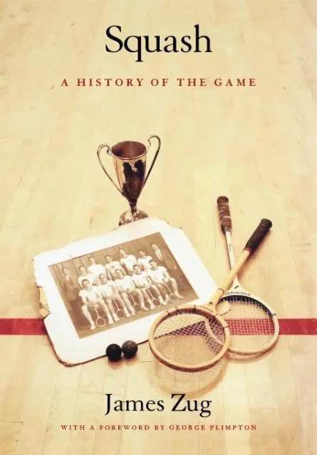 Cover: 9780743229906 | Squash | A History of the Game | James Zug | Buch | Englisch | 2003