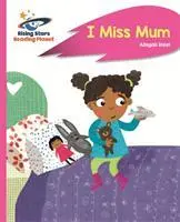 Cover: 9781471879906 | Reading Planet - I Miss Mum - Pink B: Rocket Phonics | Abigail Steel