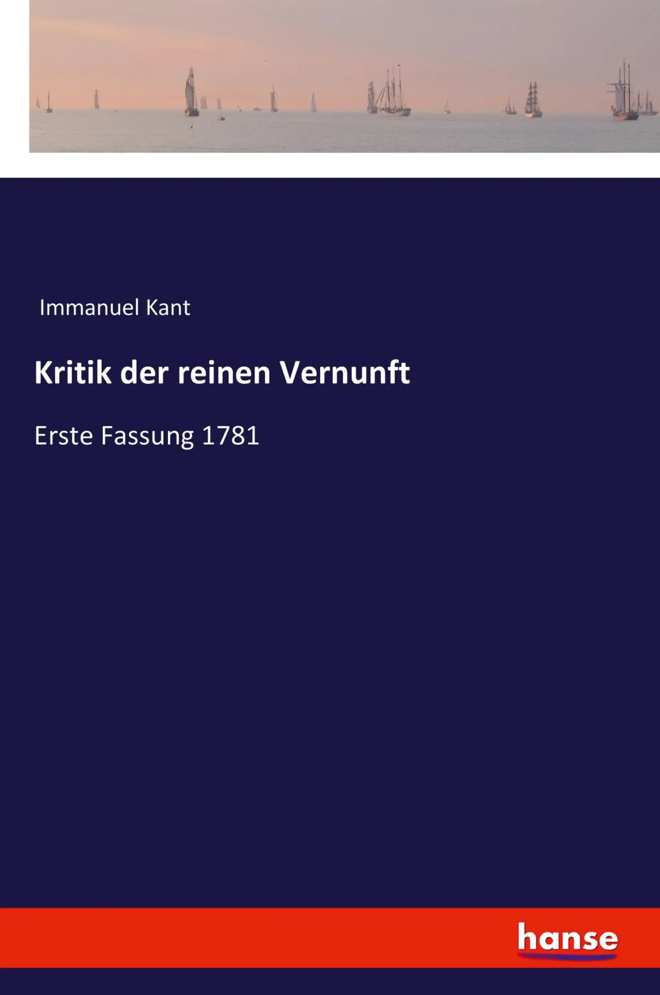 Cover: 9783337199906 | Kritik der reinen Vernunft | Erste Fassung 1781 | Immanuel Kant | Buch