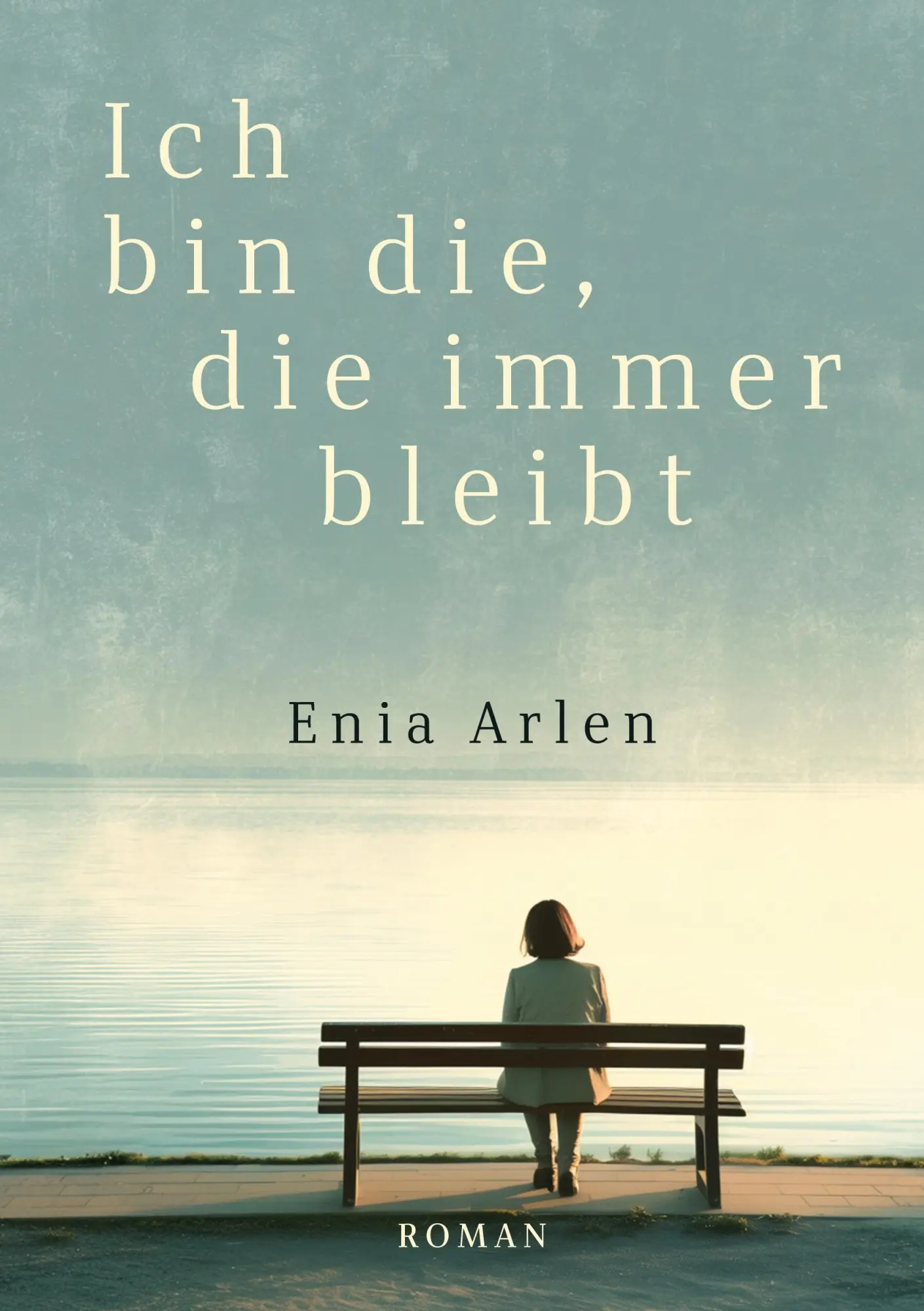 Cover: 9783695109906 | Ich bin die, die immer bleibt | Enia Arlen | Taschenbuch | 334 S.