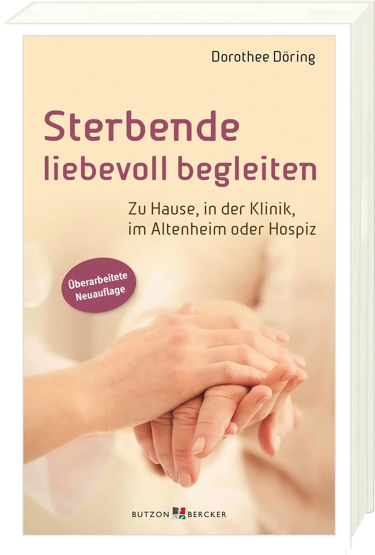 Cover: 9783766629906 | Sterbende liebevoll begleiten | Dorothee Döring | Taschenbuch | 192 S.