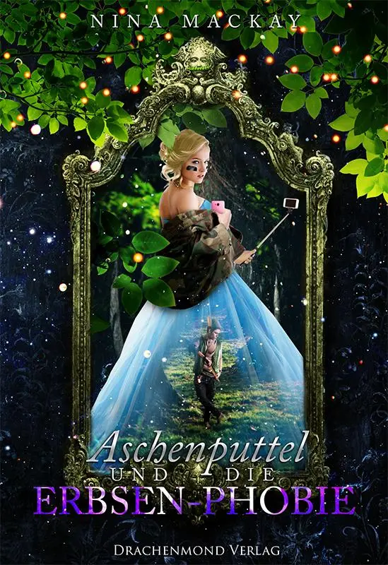 Cover: 9783959919906 | Aschenputtel und die Erbsen-Phobie | Nina Mackay | Taschenbuch | 2017