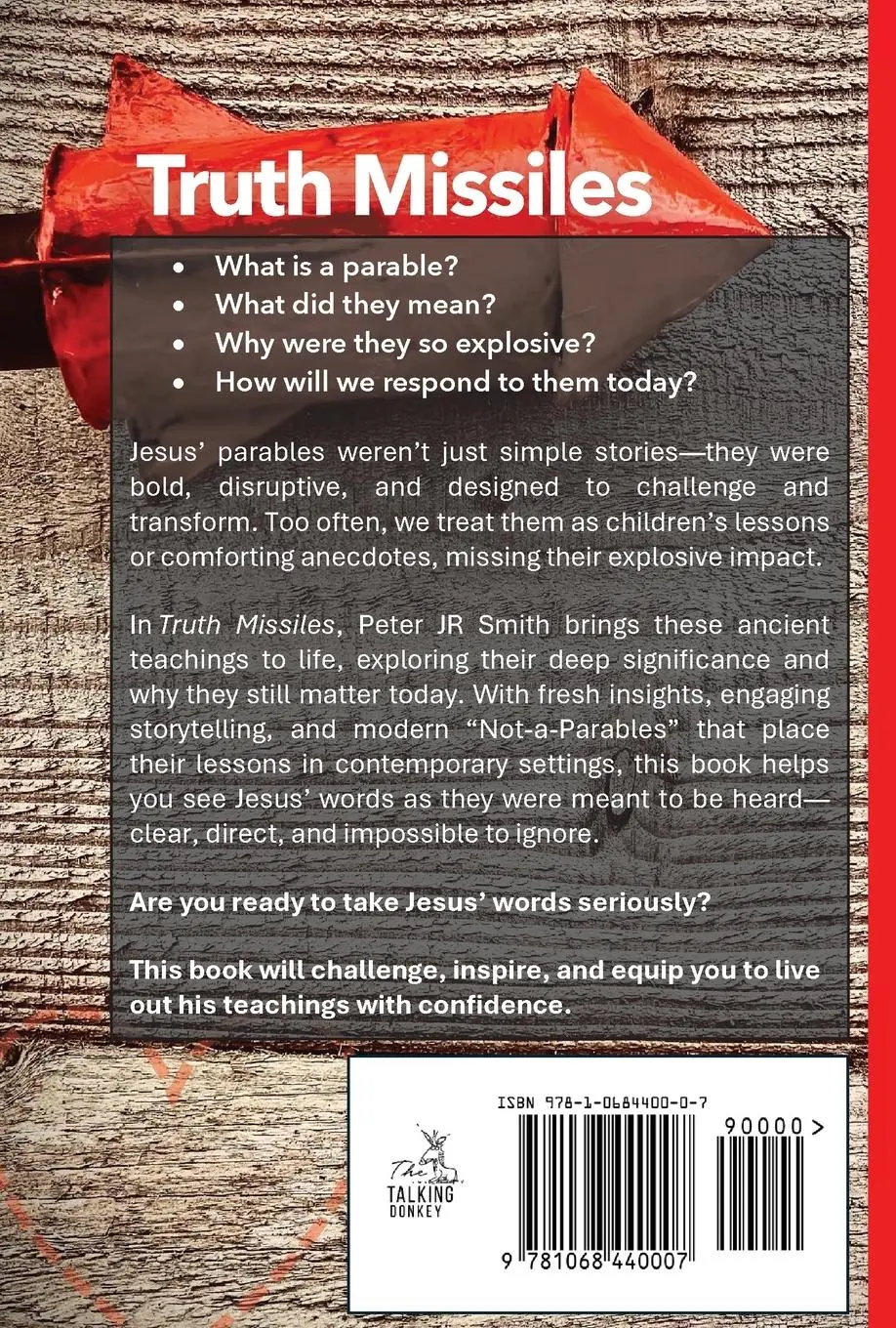 Rückseite: 9781068440007 | Truth Missiles - The Explosive Parables of Jesus | Peter JR Smith