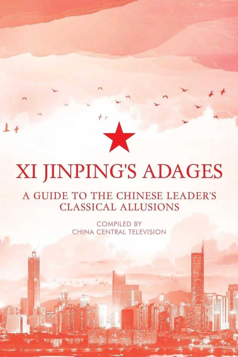 Cover: 9781838900007 | Xi Jinping's Adages | China Central Television | Taschenbuch | 2020