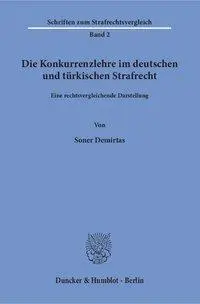 Cover: 9783428150007 | Die Konkurrenzlehre im deutschen und türkischen Strafrecht. | Demirtas