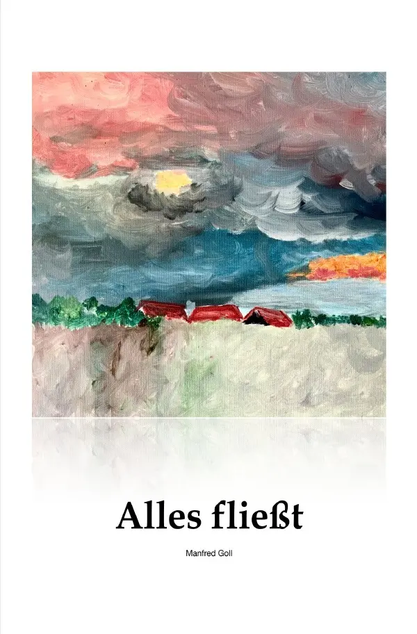 Cover: 9783565530007 | Alles fließt | DE | Manfred Goll | Taschenbuch | 156 S. | Deutsch