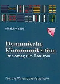 Cover: 9783868880007 | Dynamische Kommunikation. ... der Zwang zum Überleben | Radel | Buch