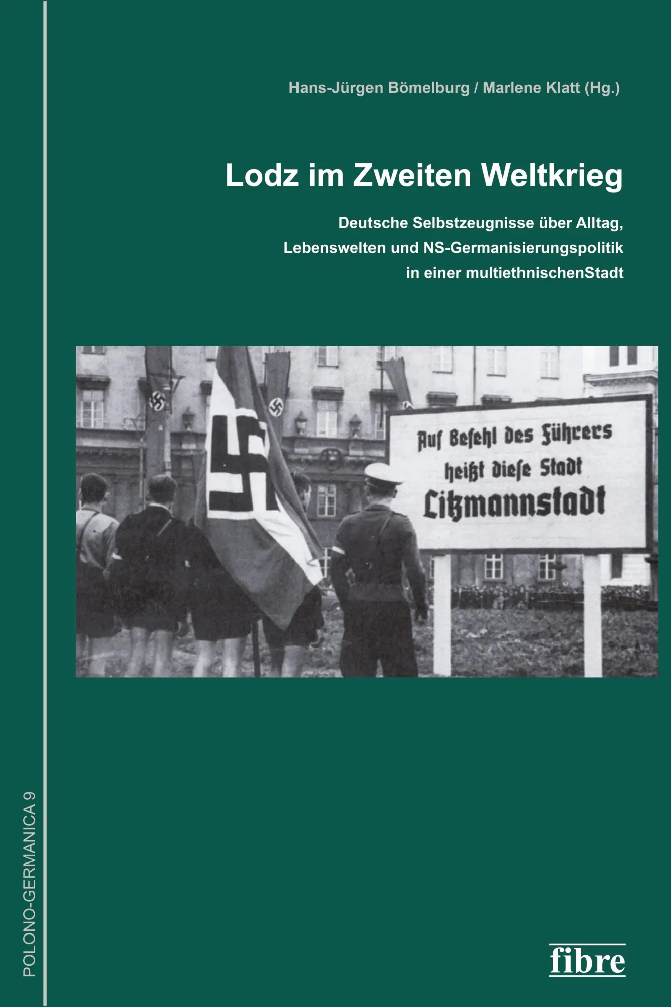 Cover: 9783944870007 | Lodz im Zweiten Weltkrieg | Marlene Klatt (u. a.) | Taschenbuch | 2015