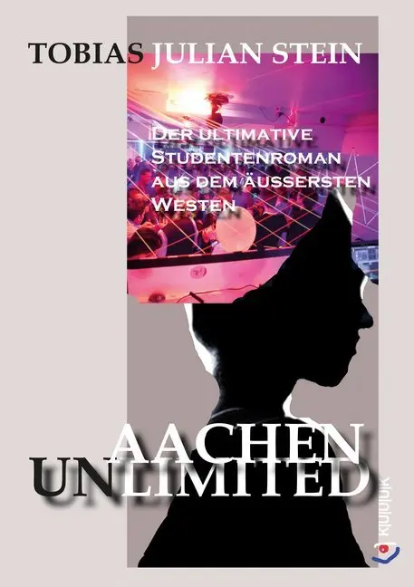 Cover: 9783962900007 | Aachen Unlimited | Tobias Julian Stein | Taschenbuch | Deutsch | 2017