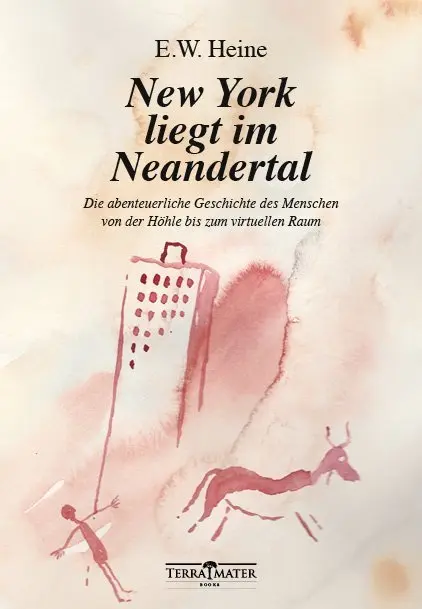 Cover: 9783990550007 | New York liegt im Neandertal | E.W. Heine | Buch | 240 S. | Deutsch