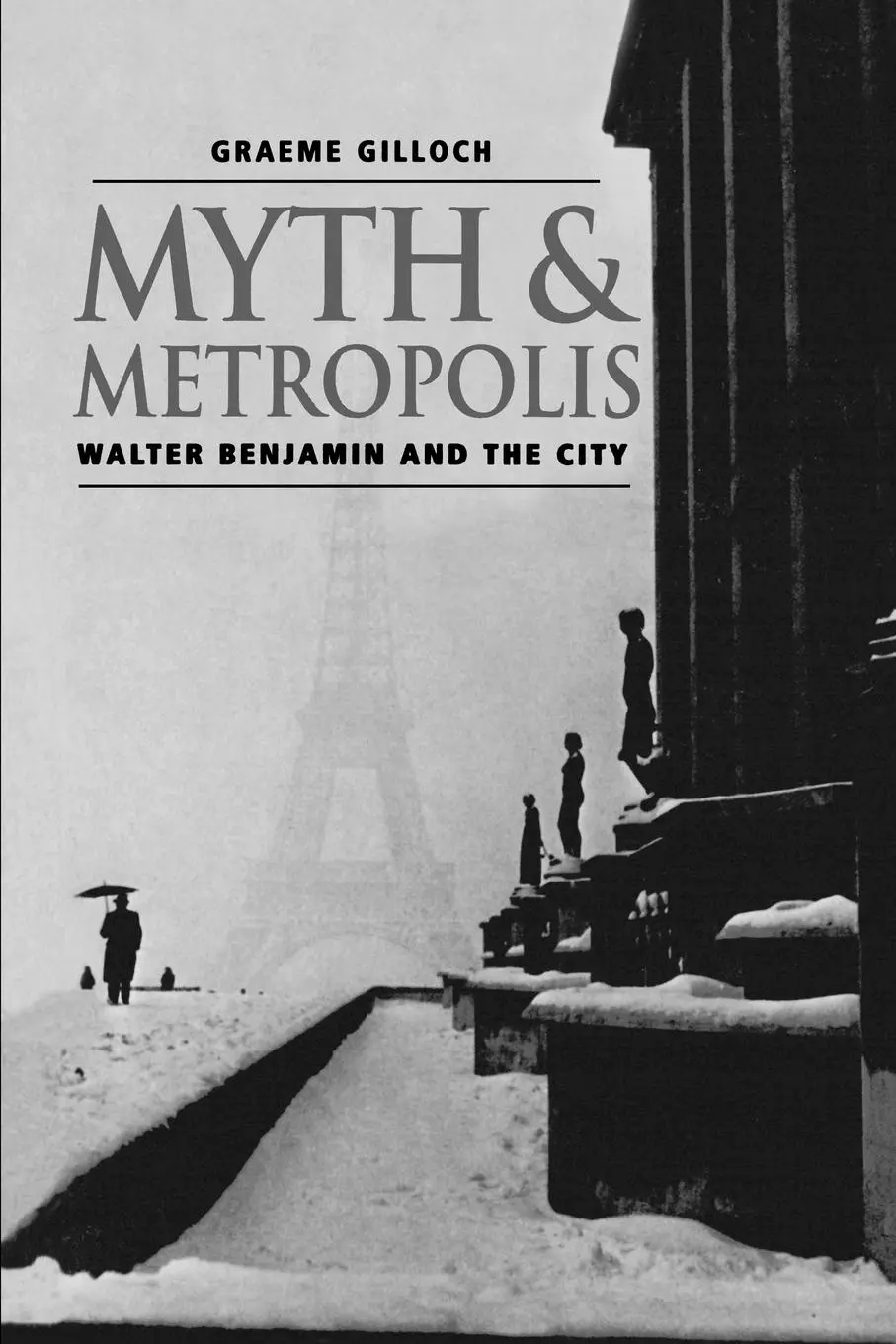 Cover: 9780745620107 | Myth and Metropolis | A Critical Introduction | Graeme Gilloch | Buch
