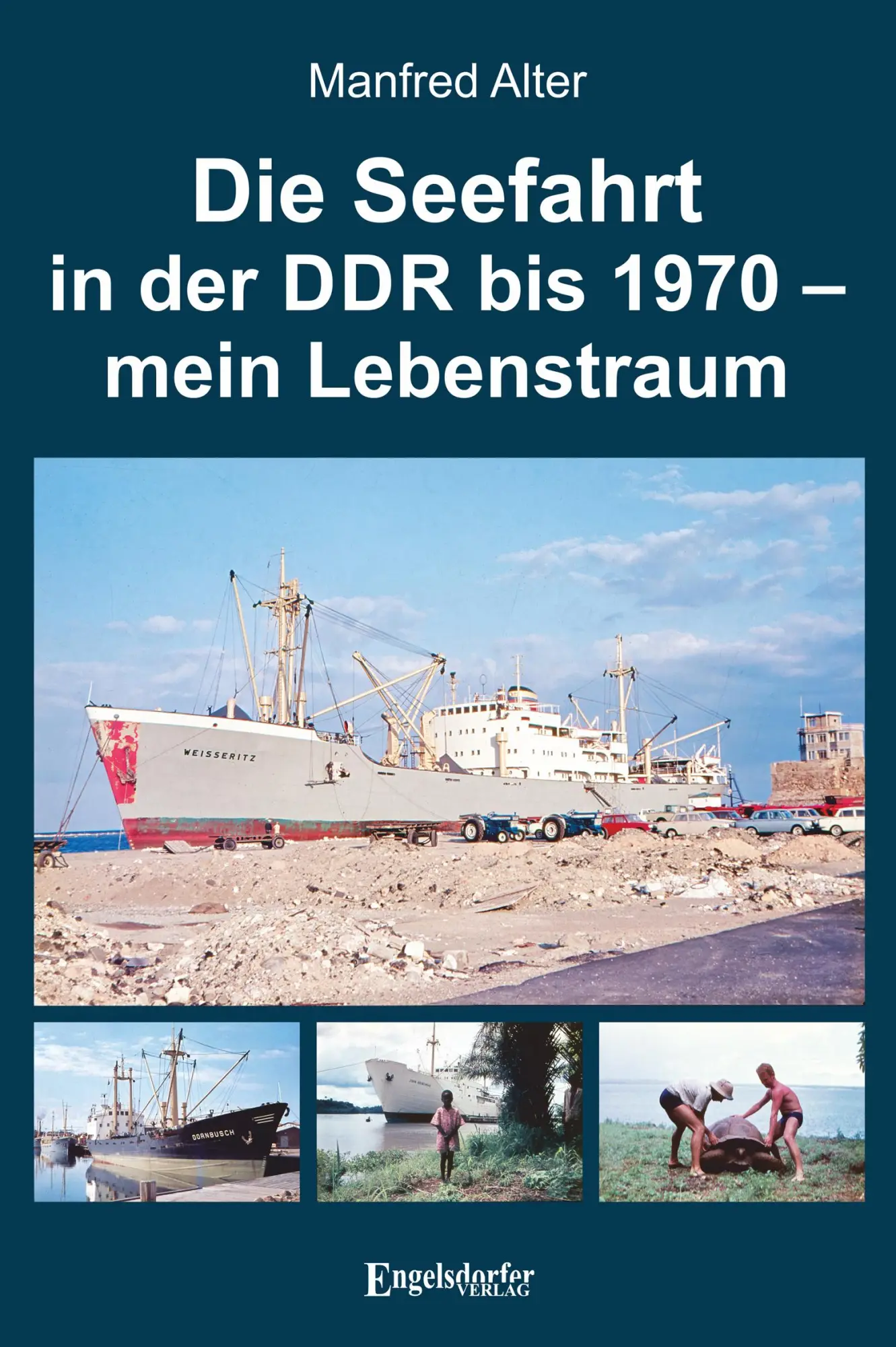 Cover: 9783690950107 | Die Seefahrt in der DDR bis 1970 - mein Lebenstraum | Manfred Alter