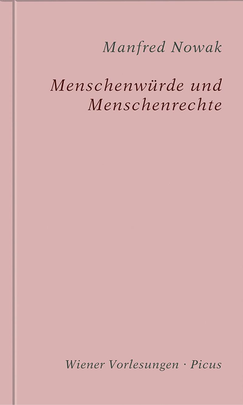 Cover: 9783711730107 | Menschenwürde und Menschenrechte | Wiener Vorlesungen 190 | Nowak