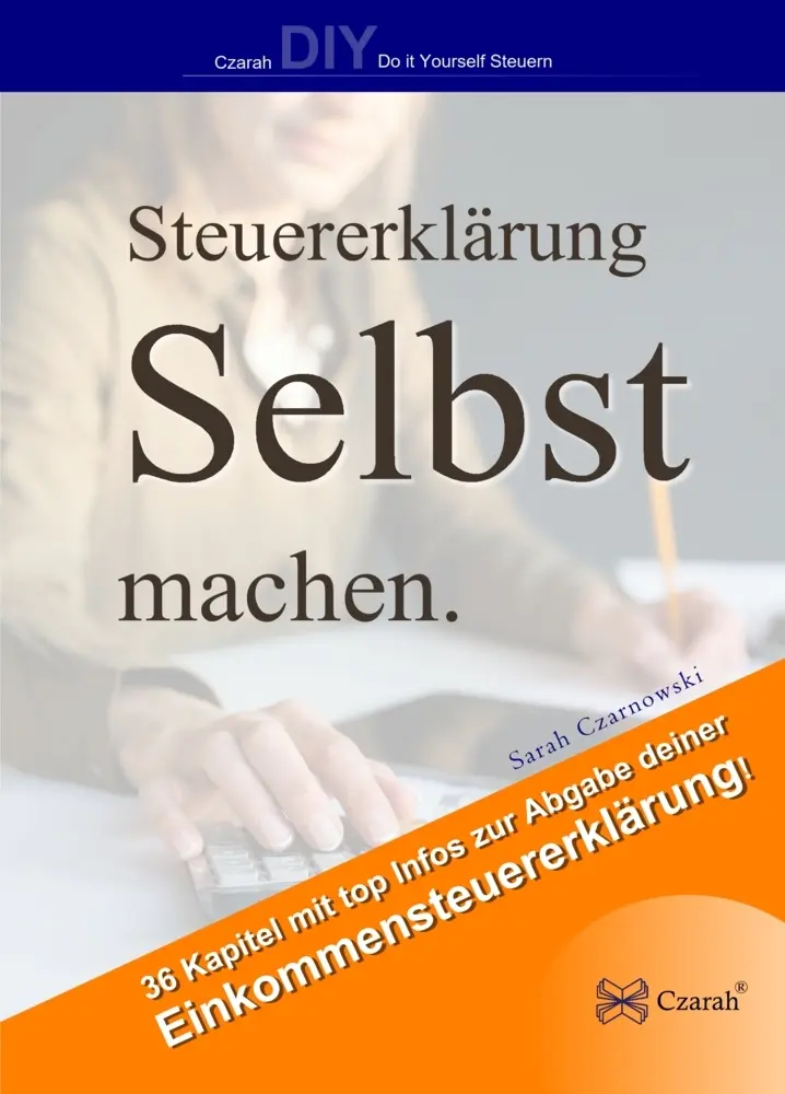 Cover: 9783911260107 | Steuererklärung selbst machen | Sarah Czarnowski | Taschenbuch
