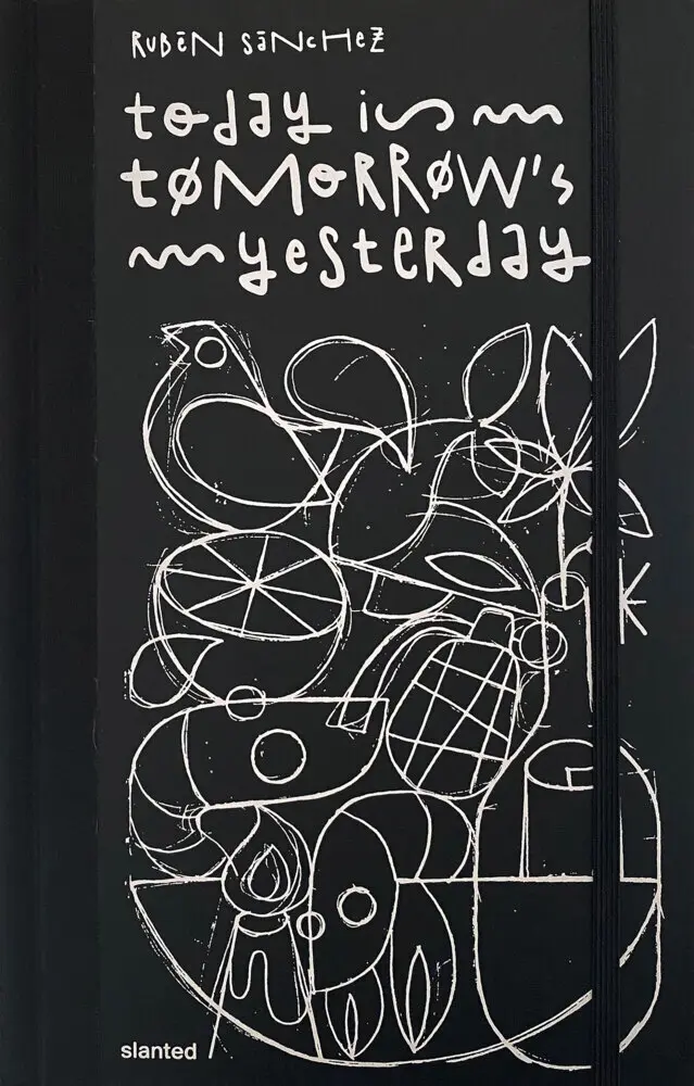 Cover: 9783948440107 | Today Is Tomorrow's Yesterday | Rubén Sánchez | Buch | 192 S. | 2022