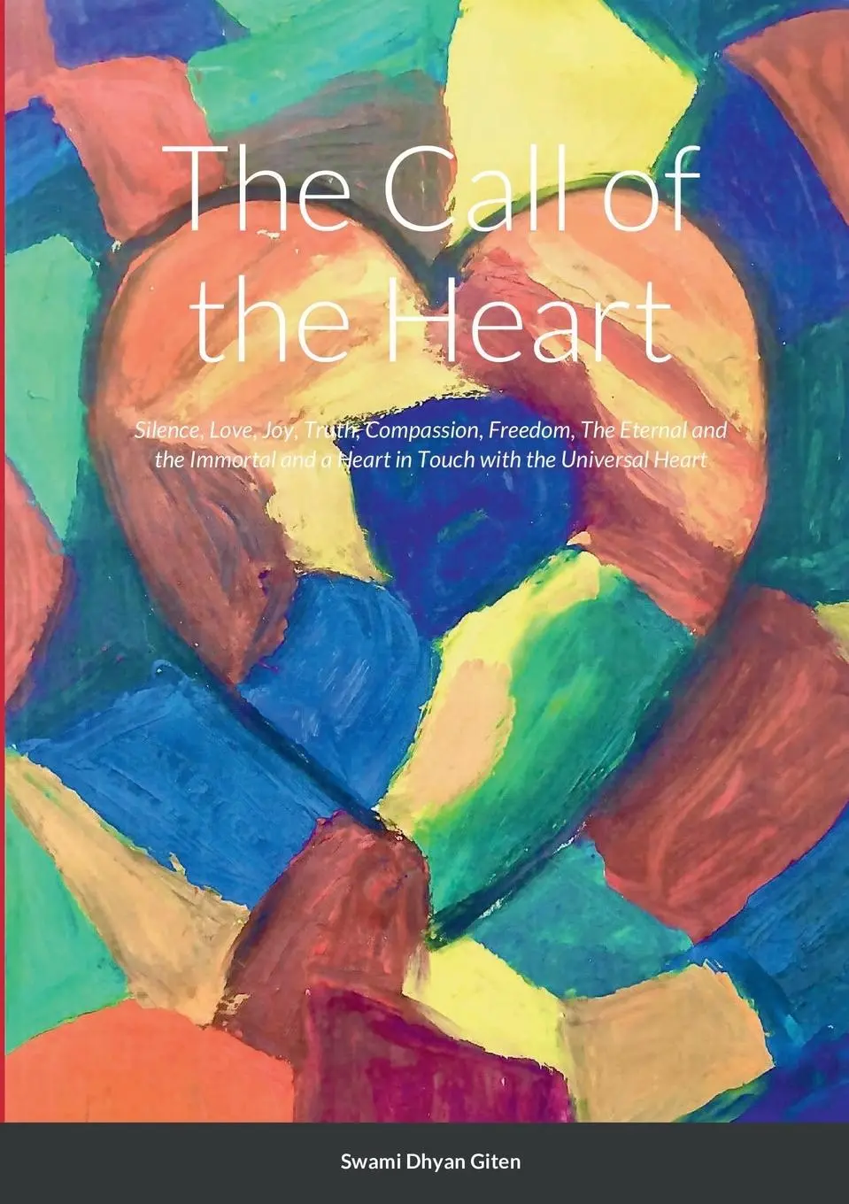 Cover: 9781471660207 | The Call of the Heart | Swami Dhyan Giten | Taschenbuch | Englisch