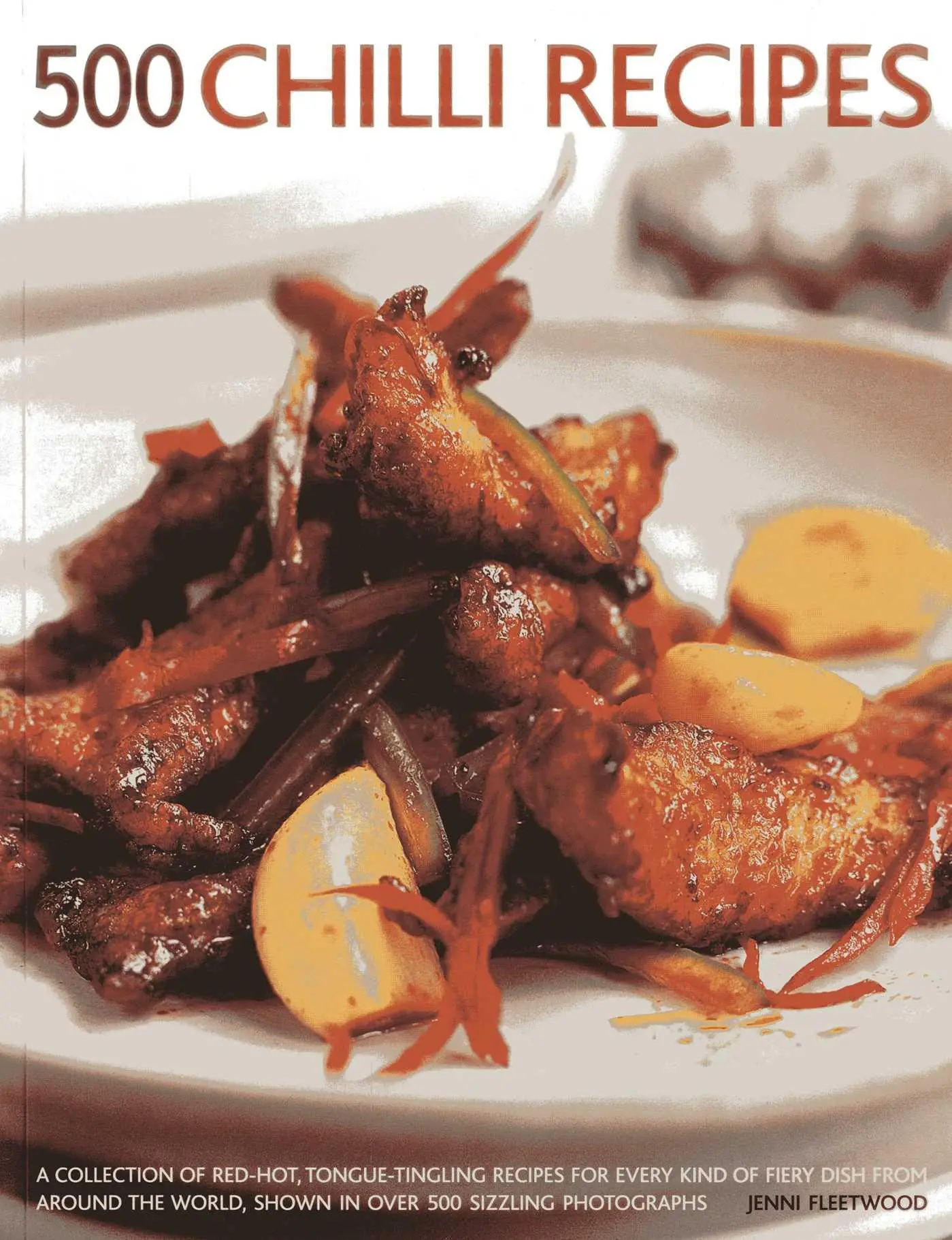 Cover: 9781781460207 | 500 Chilli Recipes | Jenni Fleetwood | Taschenbuch | Englisch | 2014