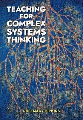 Cover: 9781990040207 | Teaching for Complex Systems Thinking | Rosemary Hipkins | Taschenbuch