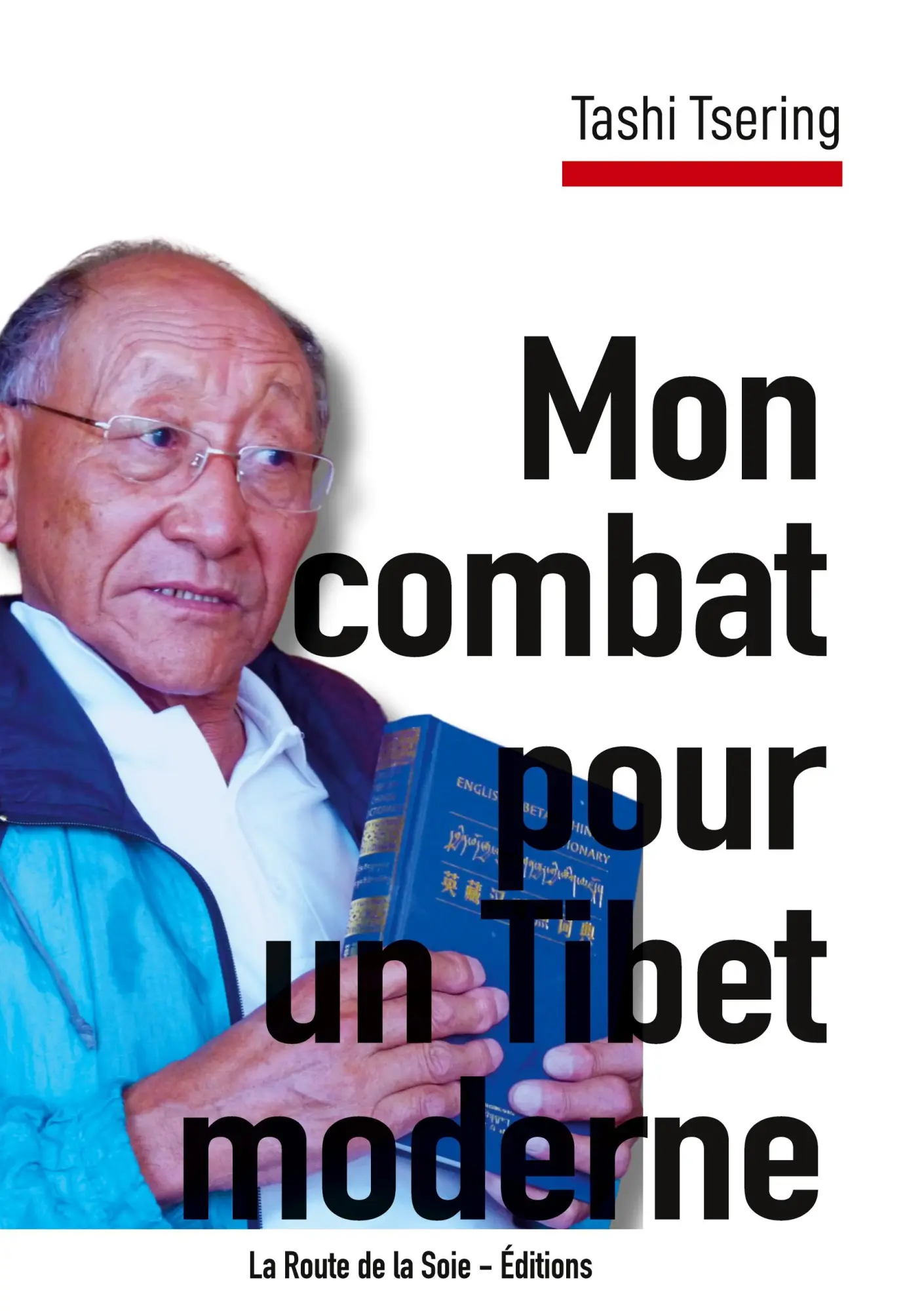 Cover: 9782386660207 | Mon combat pour un Tibet moderne | récit de vie de Tashi Tsering