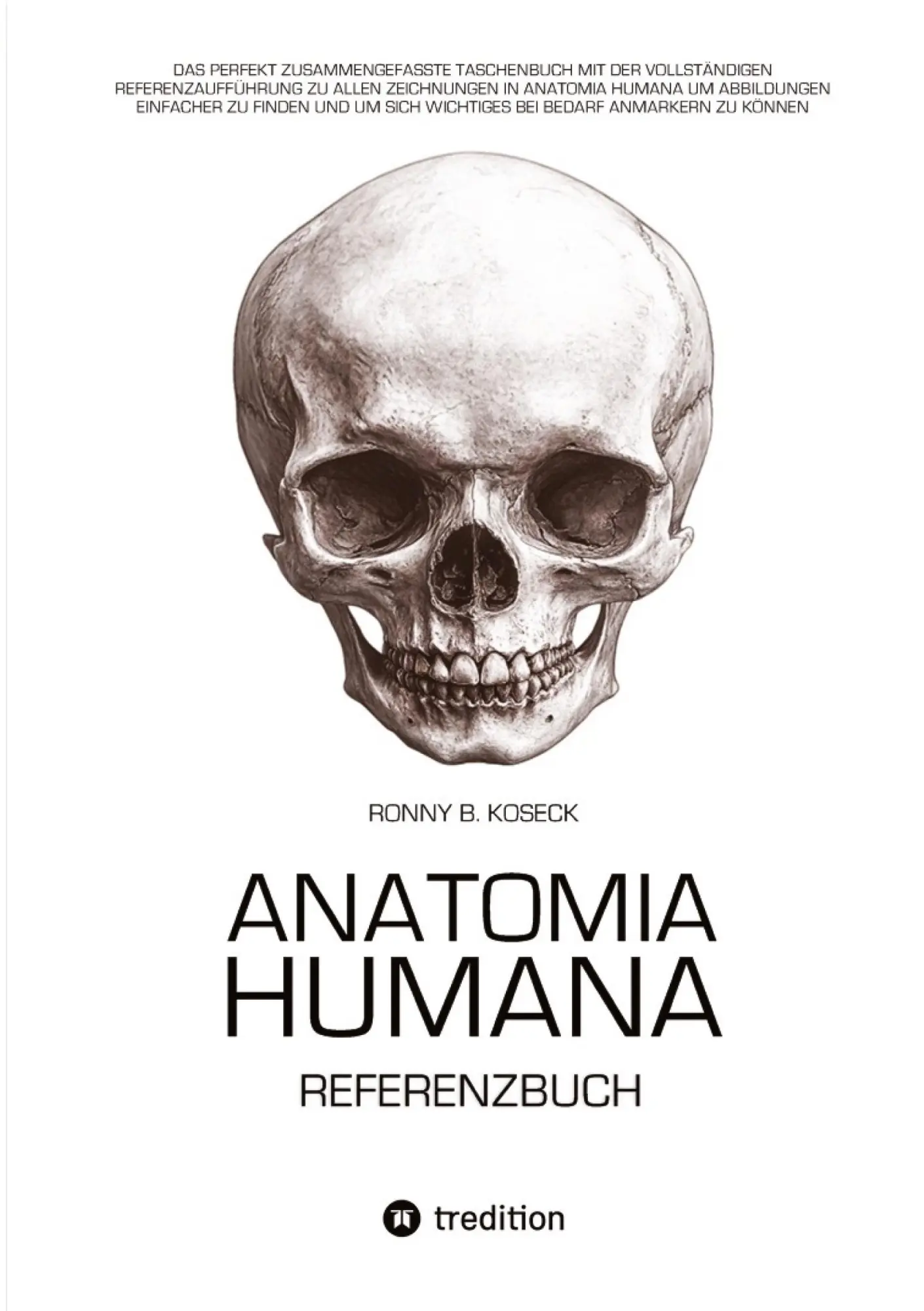 Cover: 9783384650207 | Anatomia Humana: Das Referenzbuch | Ronny Bernd Koseck | Taschenbuch