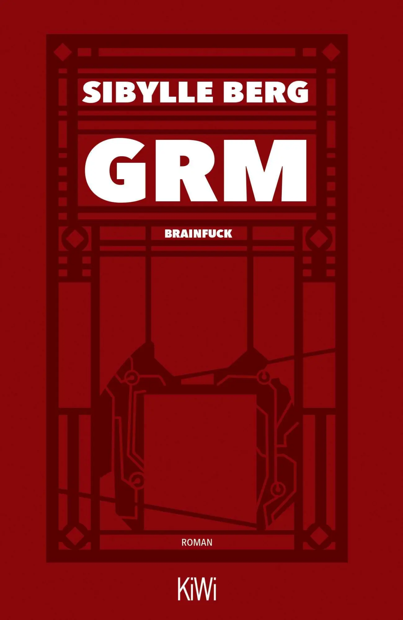 Cover: 9783462000207 | GRM | Brainfuck. Roman | Sibylle Berg | Taschenbuch | 640 S. | Deutsch